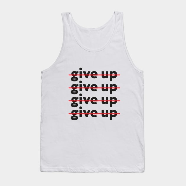 Don't give up Tank Top by PSasha7